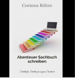 Buchcover von C. Böhm: Abenteuer Sachbuch schreiben - Foto von O. Fritz