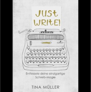 Buchcover von T. Müllers Buch: Just Write! - Foto von O. Fritz